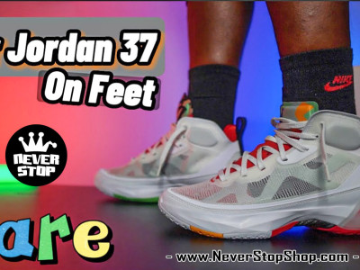 Giày bóng rổ NIKE AIR JORDAN 37 on feet cổ cao nam nữ hàng chuẩn replica 1:1 real chính hãng giá rẻ HCM | NeverStopShop.com